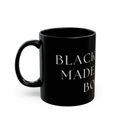 Black history made me THIS Boujee-mug